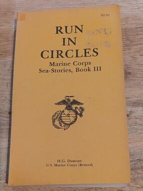 SignedRun in Circles-Marine Corps Sea-Stories Book III By H.G. Duncan,USMC (Ret)